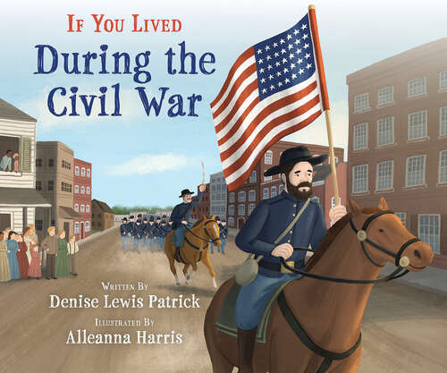 Book cover of If You Lived During the Civil War (If You)