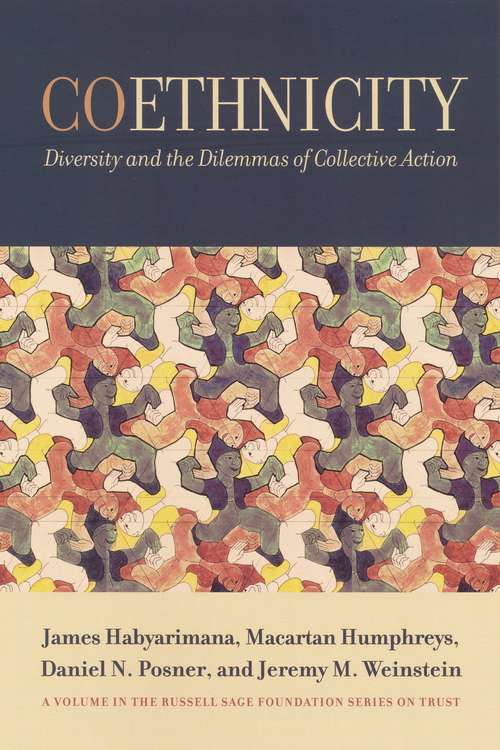 Coethnicity: Diversity and the Dilemmas of Collective Action