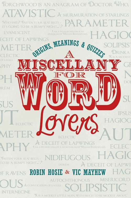 A Miscellany for Word Lovers: Origins, Meanings & Quizzes