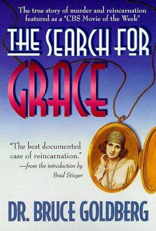 The Search for Grace: The True Story of Murder and Reincarnation