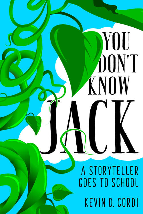 Book cover of You Don’t Know Jack: A Storyteller Goes to School (EPUB Single)