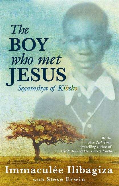 Book cover of The Boy Who Met Jesus: Segatashya of Kibeho