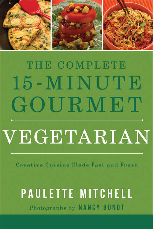 Book cover of The Complete 15 Minute Gourmet: Vegetarian