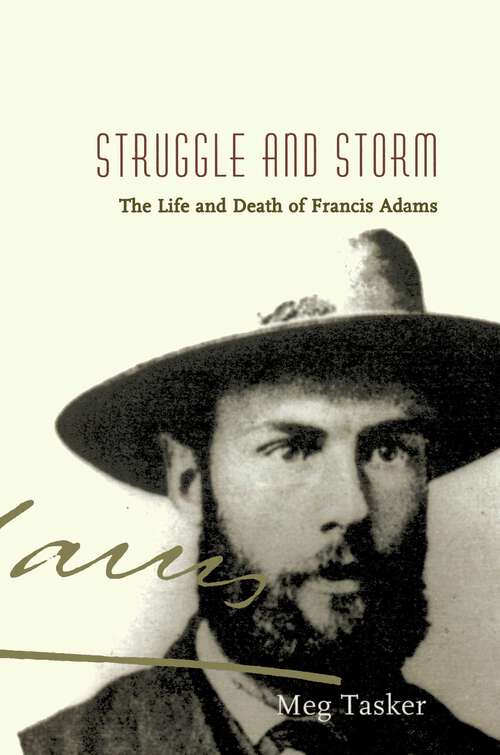 Book cover of Struggle and Storm: The Life and Death of Francis Adams