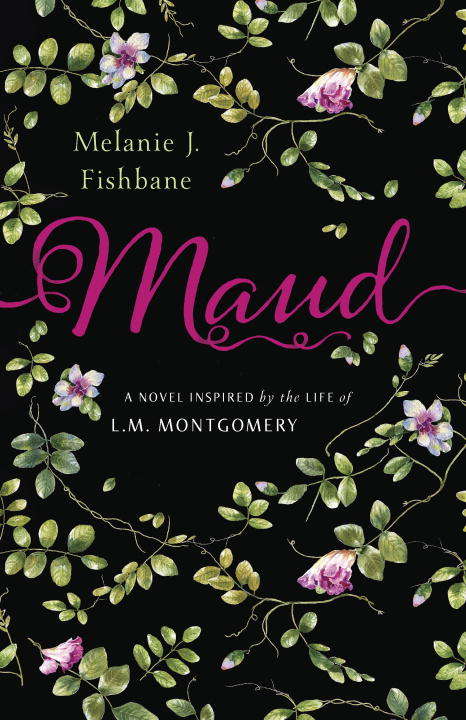 Book cover of Maud: A Novel Inspired by the Life of L.M. Montgomery