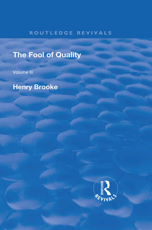 Book cover of The Fool of Quality: Volume 3 (Routledge Revivals)