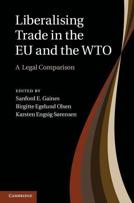 Liberalising Trade in the Eu and the Wto