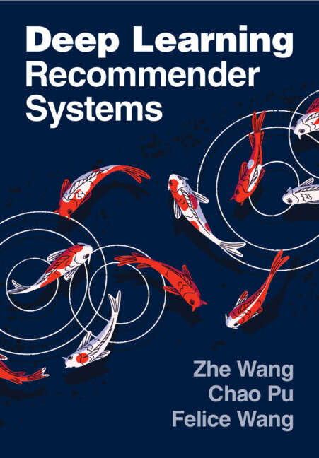 Book cover of Deep Learning Recommender Systems
