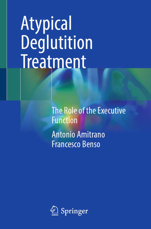 Book cover of Atypical Deglutition Treatment: The Role of the Executive Function