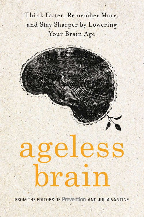 Book cover of Ageless Brain: Think Faster, Remember More, and Stay Sharper by Lowering Your Brain Age