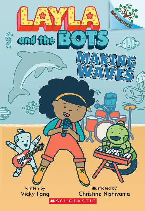 Book cover of Making Waves: A Branches Book (Layla and the Bots)