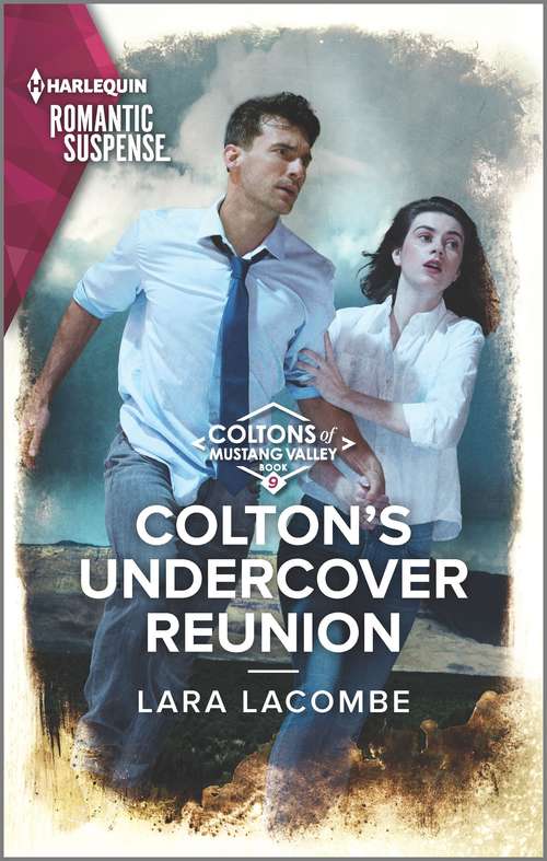 Colton's Undercover Reunion: The Hunting Season / Colton's Undercover Reunion (the Coltons Of Mustang Valley) (The Coltons of Mustang Valley #9)