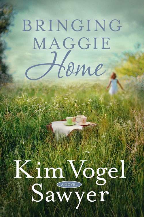 Book cover of Bringing Maggie Home: A Novel
