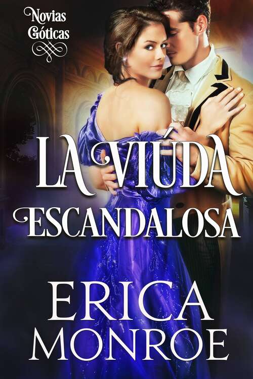 Book cover of La Viuda Escandalosa (Novias Góticas #3)