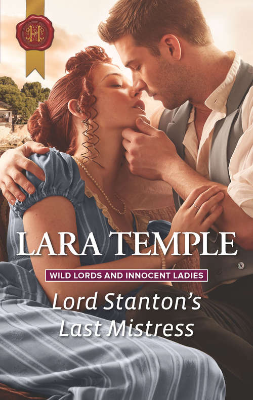 Lord Stanton's Last Mistress (Wild Lords and Innocent Ladies #3)