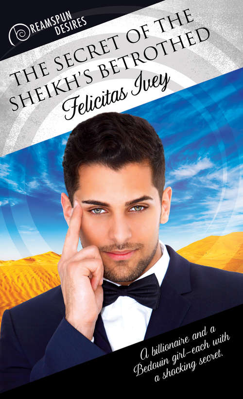The Secret of the Sheikh’s Betrothed (Dreamspun Desires #46)