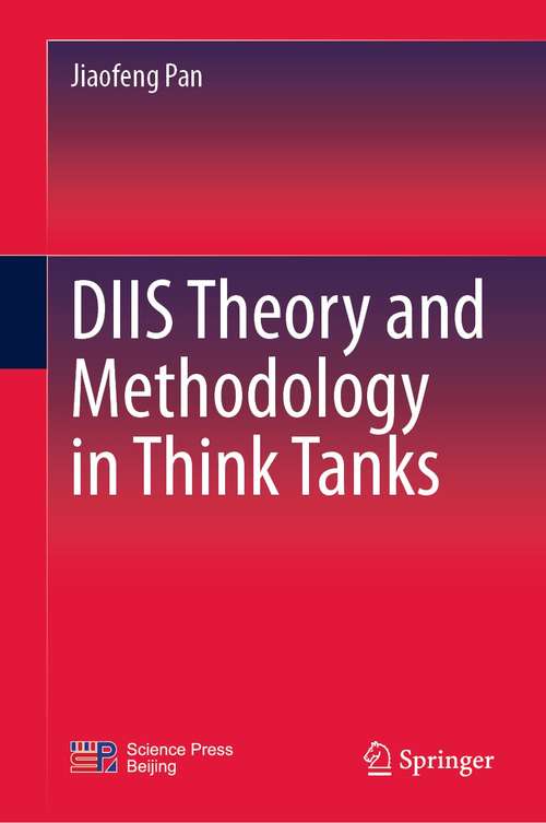Book cover of DIIS Theory and Methodology in Think Tanks (1st ed. 2021)