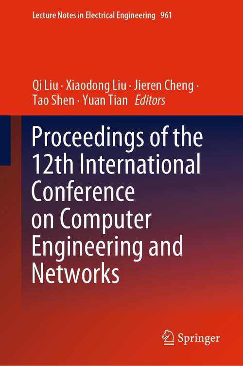Proceedings of the 12th International Conference on Computer Engineering and Networks (Lecture Notes in Electrical Engineering #961)