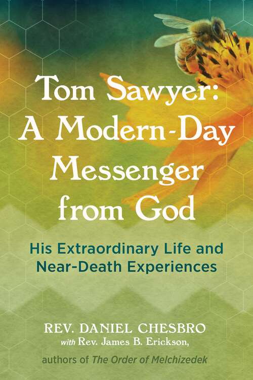 Tom Sawyer: His Extraordinary Life and Near-Death Experiences