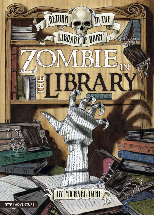 Book cover of Zombie in the Library (Return to the Library of Doom)