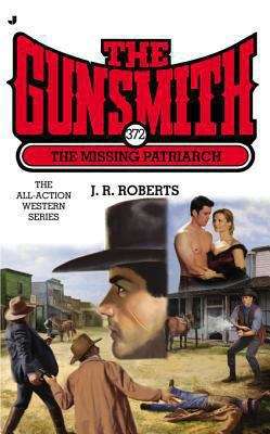 Book cover of The Missing Patriarch (The Gunsmith #372)