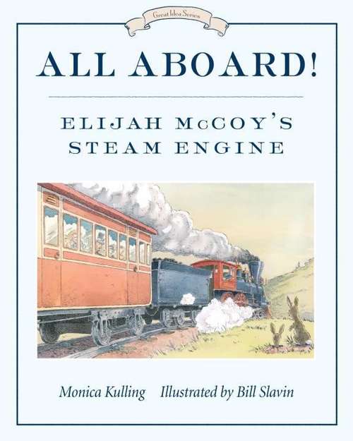 Book cover of All Aboard! Elijah McCoy's Steam Engine