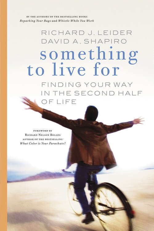 Book cover of Something to Live for: Finding Your Way in the Second Half of Life