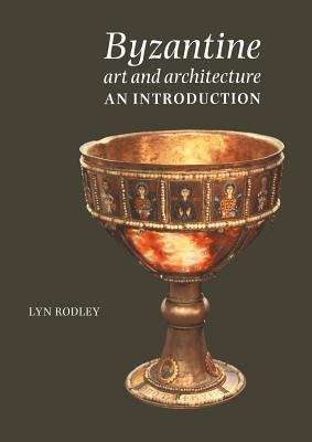 Book cover of Byzantine Art and Architecture: An Introduction