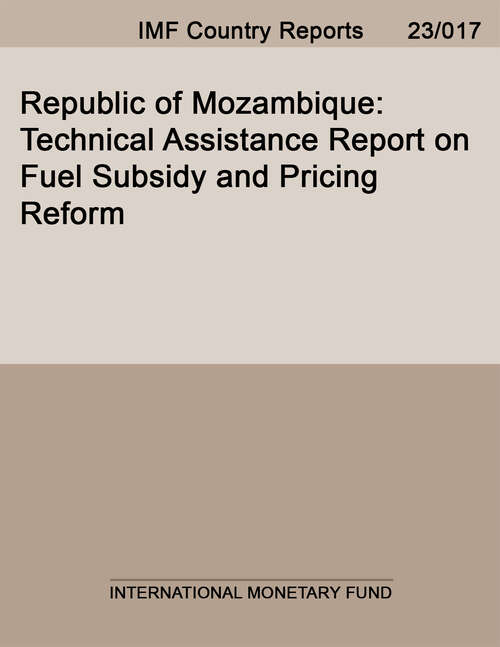 Book cover of Republic of Mozambique: Technical Assistance Report On Fuel Subsidy And Pricing Reform (Imf Staff Country Reports)