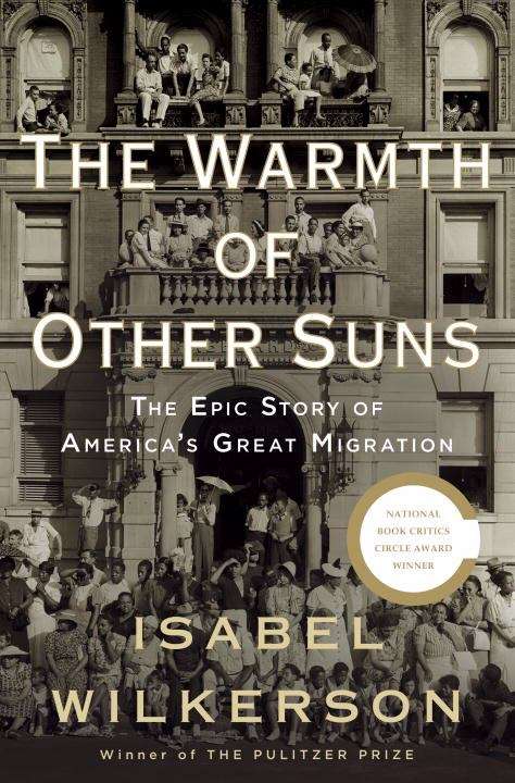 Book cover of The Warmth of Other Suns: The Epic Story of America's Great Migration