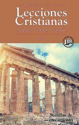Book cover of Lecciones Cristianas libro del maestro trimestre de otono 2015