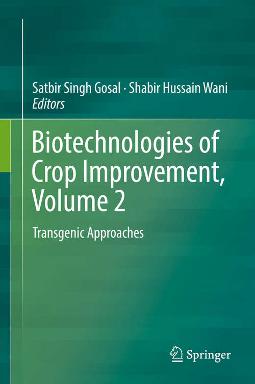 Biotechnologies of Crop Improvement, Volume 2: Transgenic Approaches