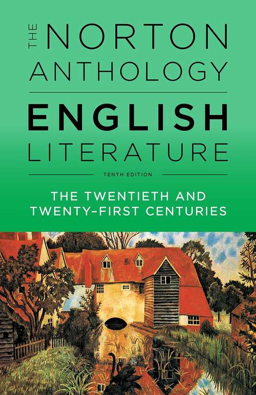 The Norton Anthology of English Literature: The Twentieth And Twenty-First Centuries