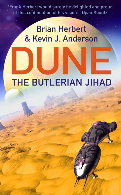 The Butlerian Jihad: The Butlerian Jihad Ebook (Dune Ser. #1)