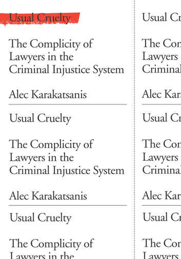 Book cover of Usual Cruelty: The Complicity of Lawyers in the Criminal Injustice System