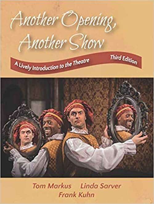 Book cover of Another Opening, Another Show: A Lively Introduction To The Theatre (Third Edition)