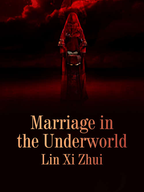 Marriage in the Underworld: Volume 3 (Volume 3 #3)
