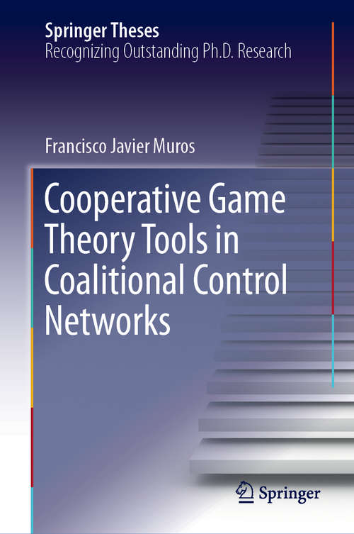 Book cover of Cooperative Game Theory Tools in Coalitional Control Networks (1st ed. 2019) (Springer Theses)