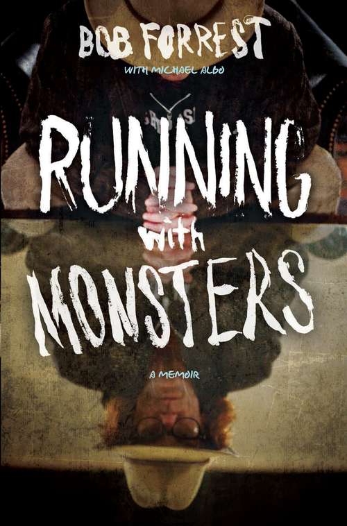 Running with Monsters: A Memoir