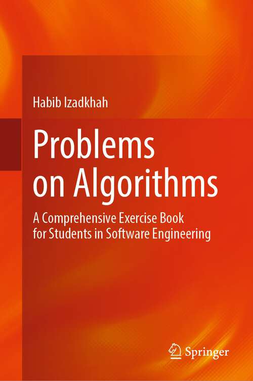 Book cover of Problems on Algorithms: A Comprehensive Exercise Book for Students in Software Engineering (1st ed. 2022)