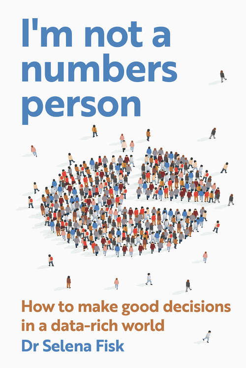 Book cover of I'm not a numbers person: How to make good decisions in a data-rich world