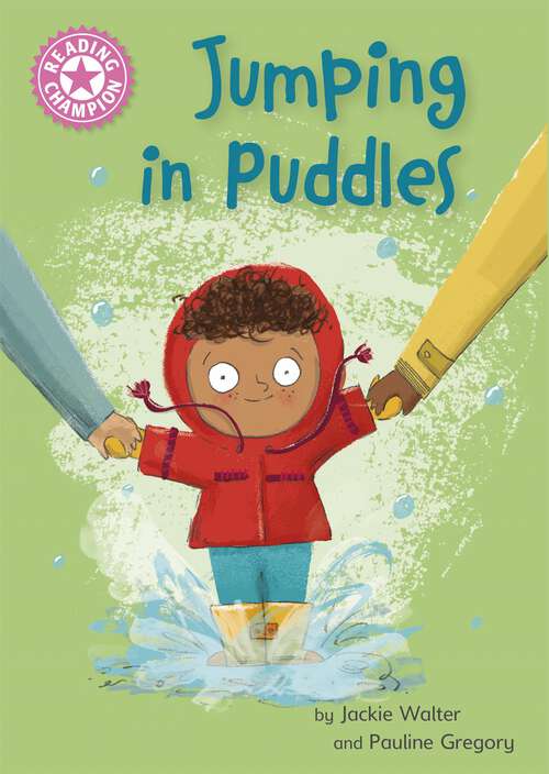 Book cover of Jumping in Puddles: Independent Reading Pink 1a (Reading Champion #516)
