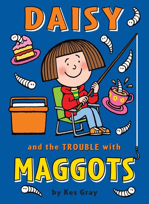Book cover of Daisy and the Trouble with Maggots (A Daisy Story #6)