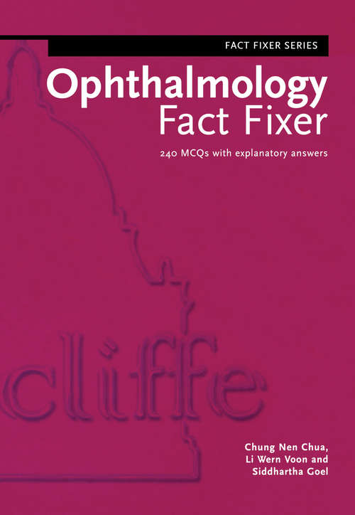 Ophthalmology Fact Fixer: 240 MCQs with Explanatory Answers