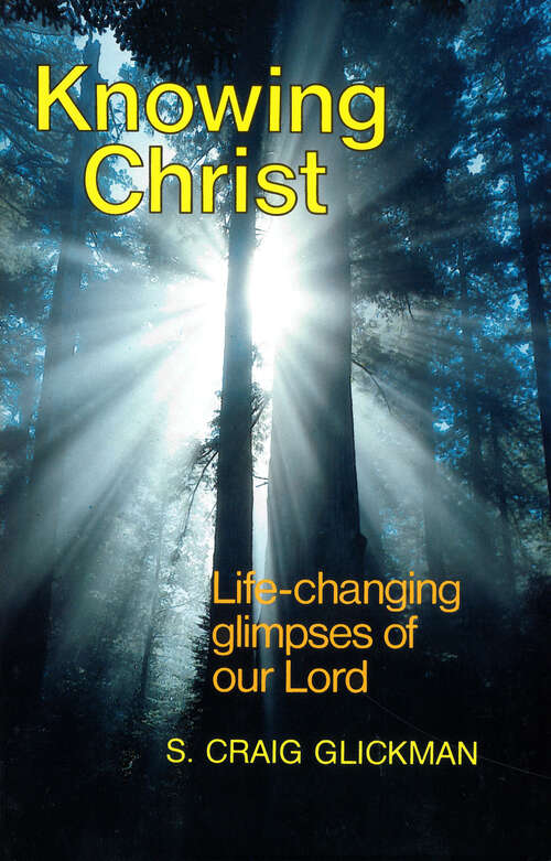 Book cover of Knowing Christ (Digital Original)