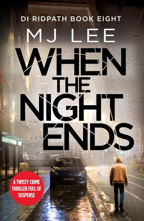 Book cover of When the Night Ends (DI Ripath Crime Thriller)