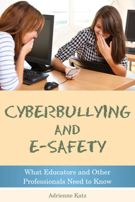 Book cover of Cyberbullying and E-safety: What Educators and Other Professionals Need to Know