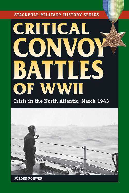 Book cover of Critical Convoy Battles of WWII