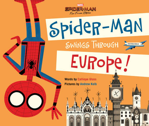Book cover of SpiderMan: Far From Home: SpiderMan Swings Through Europe!
