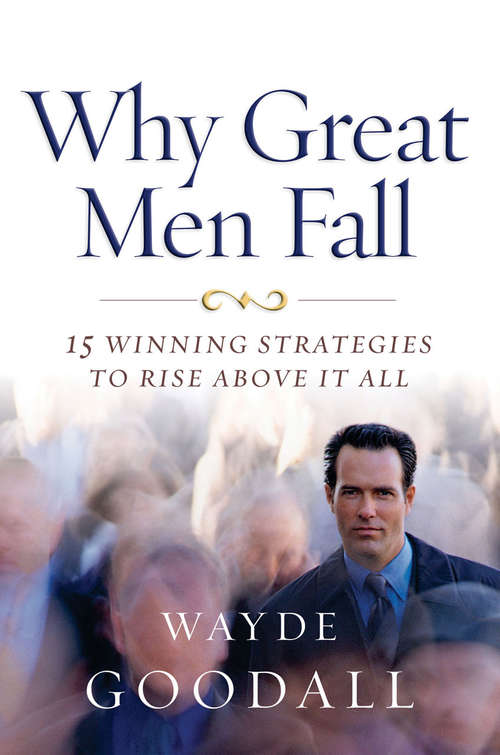 Book cover of Why Great Men Fall